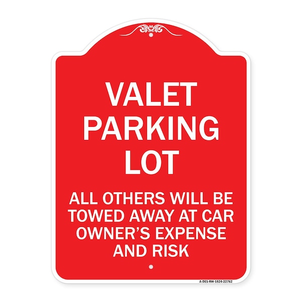 Valet Parking All Others Towed Away Car Owners Expense & Risk Alum Sign, 24" L, 18" H, RW-1824-22762